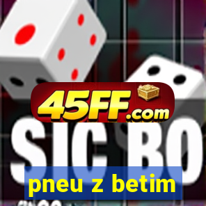pneu z betim
